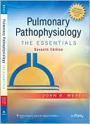 John B. West: Pulmonary Pathophysiology: The Essentials