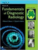 William E. Brant: Fundamentals of Diagnostic Radiology 4 Vol Set