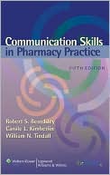 Robert S. Beardsley: Communication Skills in Pharmacy Practice: A Practical Guide for Students and Practitioners