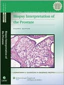 Jonathan I. Epstein: Biopsy Interpretation of the Prostate
