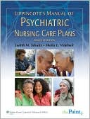 Judith M. Schultz: Lippincott's Manual of Psychiatric Nursing Care Plans