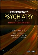 Rachel Lipson Glick: Emergency Psychiatry: Principles and Practice