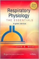 John B. West: Respiratory Physiology: The Essentials