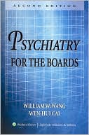 William W. Wang: Psychiatry for the Boards