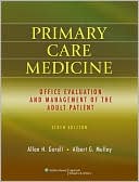 Allan H. Goroll: Primary Care Medicine: Office Evaluation and Management of the Adult Patient