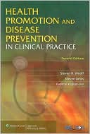 Steven H. Woolf: Health Promotion and Disease Prevention in Clinical Practice