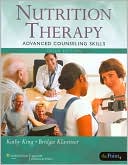 Kathy King: Nutrition Therapy: Advanced Counseling Skills