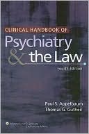 Paul S. Appelbaum: Clinical Handbook of Psychiatry and the Law