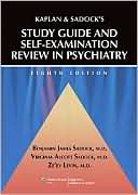 Benjamin J. Sadock: Kaplan and Sadock's Study Guide and Self-Examination Review in Psychiatry
