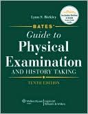 Lynn S. Bickley: Bates' Guide to Physical Examination and History Taking