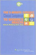 Kelly A. McGarry: The 5-Minute Consult Clinical Companion to Women's Health