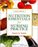 Susan G. Dudek: Nutrition Essentials for Nursing Practice