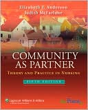 Book cover image of Community as Partner: Theory and Practice in Nursing by Elizabeth T. Anderson