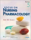 Book cover image of Focus on Nursing Pharmacology by Amy M. Karch
