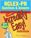 Book cover image of NCLEX-PN Questions & Answers Made Incredibly Easy! by Lippincott Williams & Wilkins