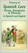 Book cover image of Treasury of Spanish Love Poems, Quotations and Proverbs by Juan Serrano