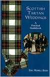 Book cover image of Scottish Tartan Weddings: A Practical Guidebook by Eric Merrill Budd