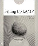 Eric Rosebrock: Setting up LAMP: Getting Linux, Apache, MySQL, and PHP Working Together