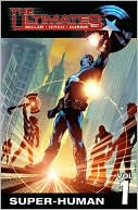 Mark Millar: Ultimates, Volume 1: Super-Human