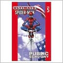 Book cover image of Ultimate Spider-Man, Volume 5: Public Scrutiny by Brian Michael Bendis