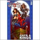 Marvel Comics: Ultimate Spider-Man, Volume 8: Cats and Kings