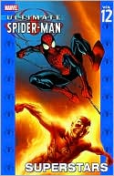 Book cover image of Ultimate Spider-Man, Volume 12: Superstars by Mark Bagley