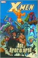 Tony Daniel: X-Men: Complete Age of Apocalypse Epic, Book 2, Vol. 2