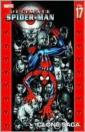Mark Bagley: Ultimate Spider-Man, Volume 17: Clone Saga