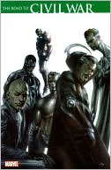 Book cover image of Civil War: The Road to Civil War by Alex Maleev