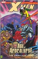 Roger Cruz: X-Men: Complete Age of Apocalypse Epic, Book 3, Vol. 3