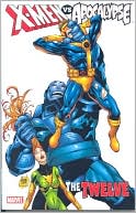 Book cover image of X-Men Vs. Apocalypse, Volume 1: The Twelve by Roger Cruz