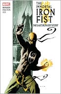 David Aja: Immortal Iron Fist, Volume 1: The Last Iron Fist Story