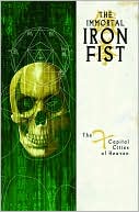 Book cover image of Immortal Iron Fist, Volume 2: The Seven Capital Cities of Heaven by David Aja