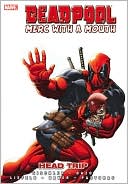 Book cover image of Deadpool: Merc with a Mouth, Volume 1: Head Trip by Bong Dazo