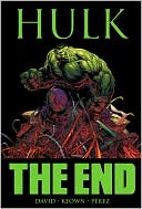 Peter David: Hulk: The End
