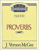 J. Vernon McGee: Proverbs through Malachi, Vol. 20