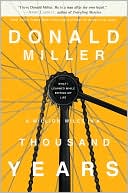 Book cover image of A Million Miles in a Thousand Years: What I Learned While Editing My Life by Donald Miller