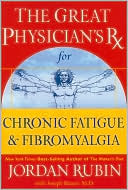 Jordan Rubin: Great Physician's RX for Chronic Fatigue and Fibromyalgia