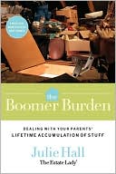 Julie Hall: Boomer Burden: Dealing with Your Parents' Lifetime Accumulation of Stuff