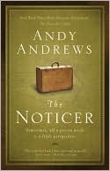 Andy Andrews: The Noticer: Sometimes, All a Person Needs Is a Little Perspective