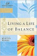 Women of Faith: Living a Life of Balance: Women of Faith Study Guide Series