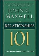Book cover image of Relationships 101: What Every Leader Needs to Know by John C. Maxwell