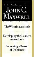 John C. Maxwell: Maxwell 3-in 1 Special Edition: The Winning Attitude, Developing the Leaders Around You, Becoming a Person of Influence