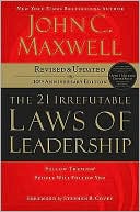 Book cover image of The 21 Irrefutable Laws of Leadership: Follow Them and People Will Follow You by John C. Maxwell