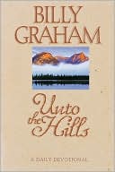 Book cover image of Unto the Hills by Billy Graham