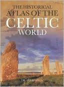 Book cover image of The Historical Atlas of the Celtic World by Ian Barnes