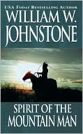 Book cover image of Spirit of the Mountain Man by William W. Johnstone