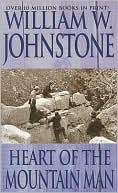 Book cover image of Heart of the Mountain Man by William W. Johnstone
