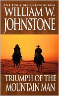 Book cover image of Triumph of the Mountain Man by William W. Johnstone