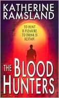 Katherine Ramsland: The Blood Hunters
